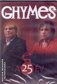 Ghymes zenekar - A 25 év - DVD/Koncertfilm