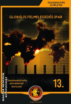 Összeesküvés elméletek sorozat - Globális felmelegedés-ipar