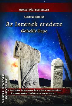 Andrew Collins - Az Istenek eredete - Göbekli Tepe