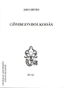 Kiss Dénes - Gömbgondolkodás