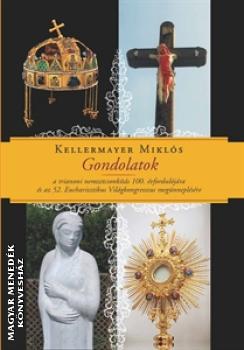 Kellermayer Mikls - Gondolatok