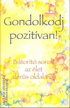  - Gondolkodj pozit�van
