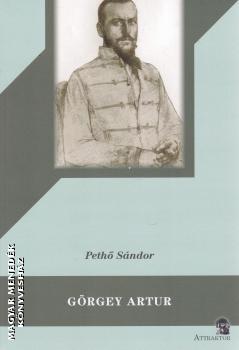 Pethő Sándor - Görgey Arthur