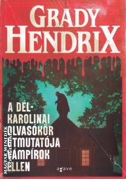 Grady Hendrix - A d�l-karolinai olvas�k�r �tmutat�ja v�mp�rok ellen