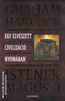 Graham Hancock - Istenek mágusai