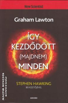 Graham Lawton - gy kezddtt (majdnem) minden