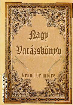 Grand Grimoire - Nagy Varzsknyv