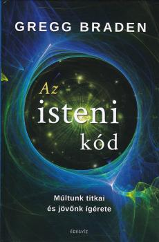 Gregg Braden - Az isteni kd