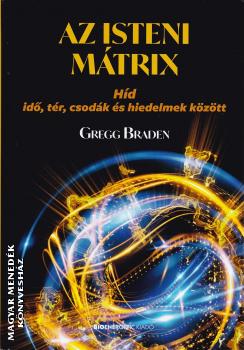 Gregg Braden - Az isteni mátrix