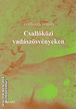 Grellneth Károly - Csallóközi vadászösvényeken