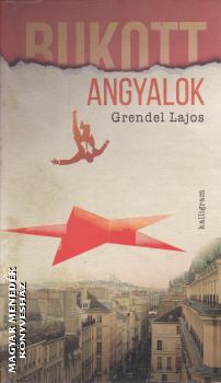 Grendel Lajos - Bukott angyalok