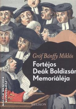 Gróf Bánffy Miklós - Fortéjos Deák Boldizsár memoriáléja
