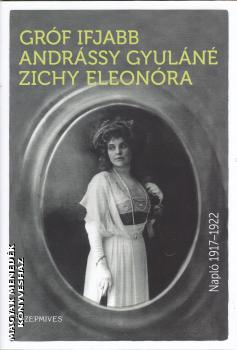 grf ifjabb Andrssy Gyuln Zichy Eleonra - Napl 1917-1922