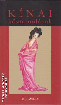 Gulyás Csenge - Harkány Julián szerk. - Kínai közmondások