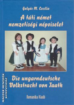 Gulyás M. Cecília - A táti német nemzetiségi népviselet