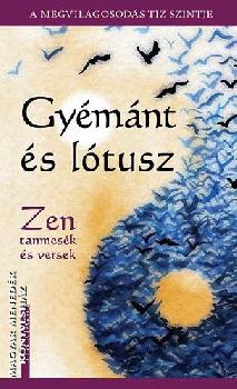  - Gy�m�nt �s l�tusz - Zen tanmes�k �s versek