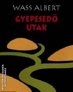 Wass Albert - Gyepesed� utak