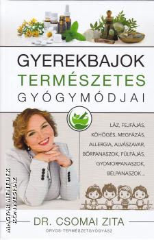 Dr. Csomai Zita - Gyerekbajok termszetes gygymdjai