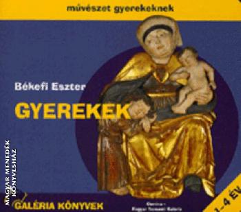 B�kefi Eszter - Gyerekek
