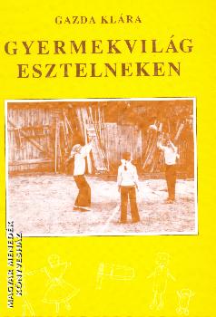 Gazda klára - Gyermekvilág Esztelneken