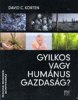 David C. Korten - Gyilkos vagy humánus gazdaság