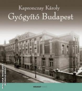 Kapronczay K�roly - Gy�gy�t� Budapest