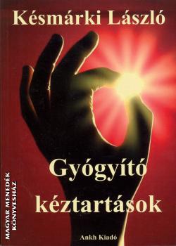 Késmárki László - Gyógyító kéztartások