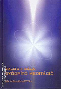 Balogh Béla - Gyógyító meditáció (CD-melléklettel)