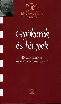 Kozma Imre - Gyökerek és fények