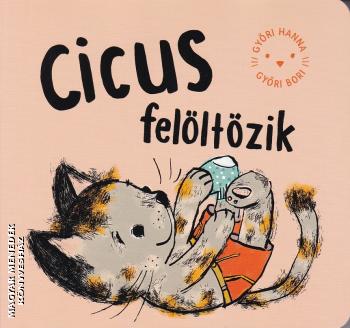 Gy�ri Hanna - Gy�ri Bori - Cicus fel�lt�zik - LEPORELLO