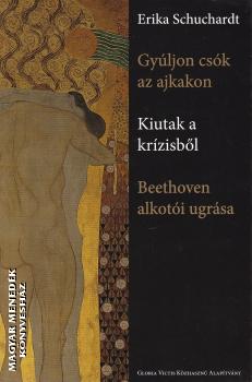 Erika Schuchardt - Gy�ljon cs�k az arcodon Kiutak a kr�zisb�l ANTIKV�R