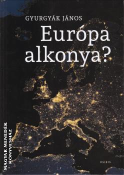 Gyurgyk Jnos - Eurpa alkonya?