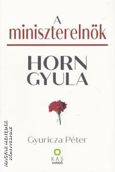 Gyuricza P�ter - A minisztereln�k - Horn Gyula