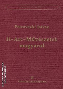 Petrovszky Istvn - H-Arc-Mvszetek magyarul