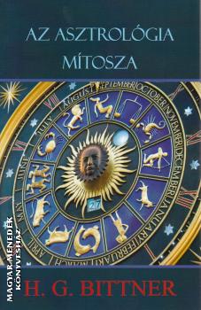 H.G. Bittner - Az asztrológia mítosza