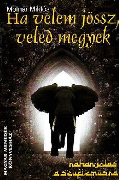 Molnár Miklós - Ha velem jössz, veled megyek