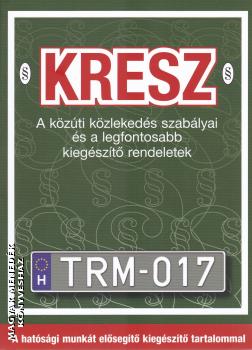 Hack Emil szerk. - KRESZ - 2018-as kiadás