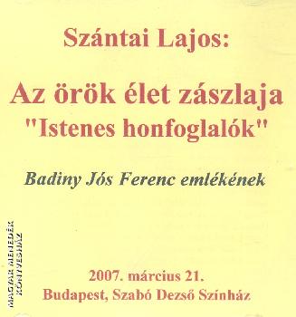 Szántai Lajos - Az örök élet zászlaja - Istenes honfoglalók I-II