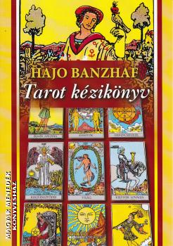 Hajo Banzhaf - Tarot kézikönyv
