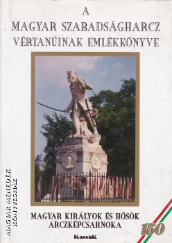 Halász István - Az 1848- és 1849-es magyar szabadságharcz kitűnőbb vértanúinak emlékkönyve ANTIKVÁR