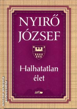Nyirő József - Halhatatlan élet