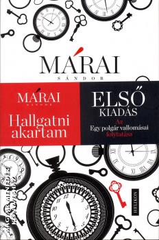 Márai Sándor - Hallgatni akartam