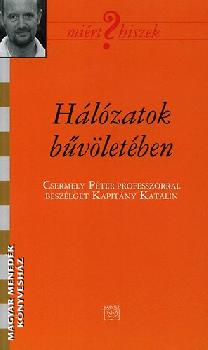 Csermely Péter - Hálózatok bűvöletében