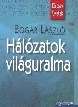 Bogr Lszl - Hlzatok vilguralma