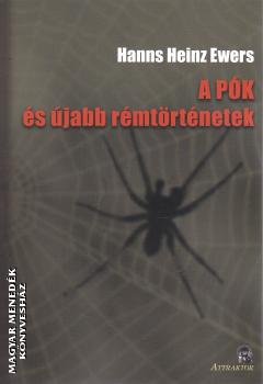 Hanns Heinz Ewers - A pók és újabb rémtörténetek