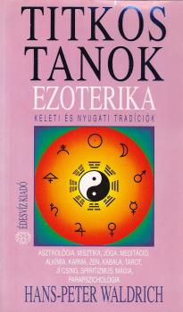 Hans-Peter Waldrich - Titkos Tanok Ezoterika - ANTIKVÁR