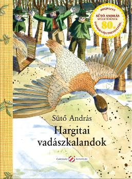 S�t� Andr�s - Hargitai vad�szkalandok