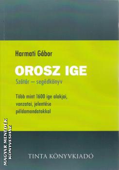 Harmati Gábor - Orosz ige - Szótár és segédkönyv