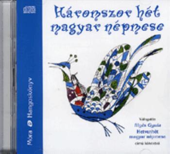 Illys Gyula - Hromszor ht magyar npmese - Hangosknyv (2 CD)