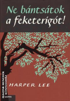 Harper Lee - Ne bntstok a feketerigt!